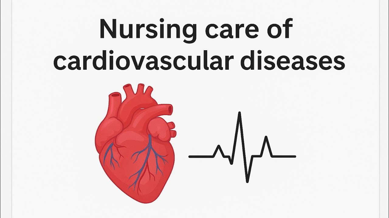 Nursing care of cardiovascular diseases الباب الرابع تمريض باطنة و جراحة 