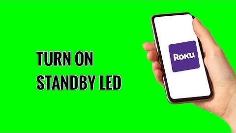 How to Turn On Standby LED on ROKU TV