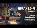 Juz 30 for Study Session 📚 - Heart Shooting & Relaxing Quran recitation [Lofi theme]