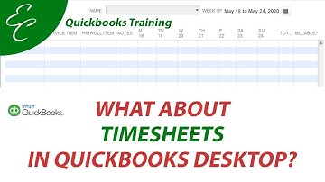 What about Timesheets in QuickBooks Desktop?