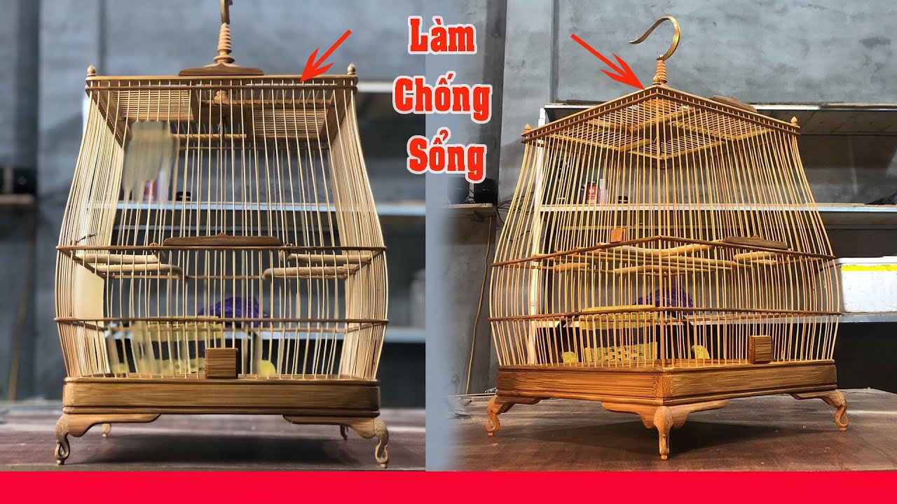 Cách làm lồng chim - Mẫu lồng sinh đấu