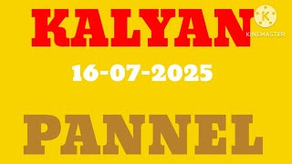 KALYAN PANNEL 16-07-2025 KALYAN SATTA MATKA STRONG PANNEL AND JODI 🔥
