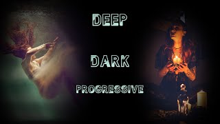 Deep Dark Progressive House 2022