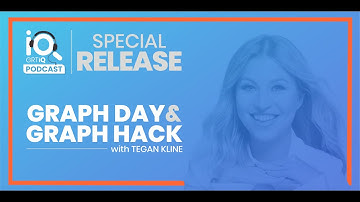 Special Release - Graph Day & Graph Hack 2022 with Tegan Kline