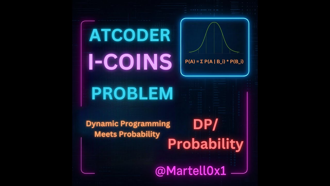 Dynamic Programming - Atcoder Coins (DP Educational Contest) - Arabic ...