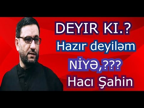 Deyirsən hicab bağla namaz qıl deyir hazır deyiləm - Hacı Şahin 2019
