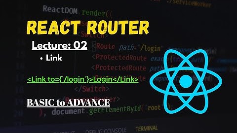 React Router Tutorial Lecture 02 | Link Component in React Router DOM v6