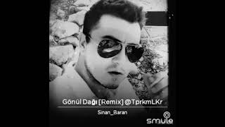 Gönül Dağı Remix 🎼🎤🎧 Resimi