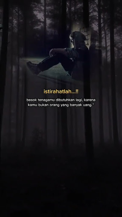 'ISTIRAHAT LAH' status WA - my story #whatsappstatus #storywa #shorts
