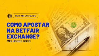 🔥 Betfair Exchange | Como funciona? | Como apostar? | Melhores odds💱 | EDA