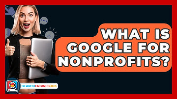 What Is Google For Nonprofits? - SearchEnginesHub.com