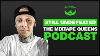 Still Undefeated on The Mixtape Queens Podcast!