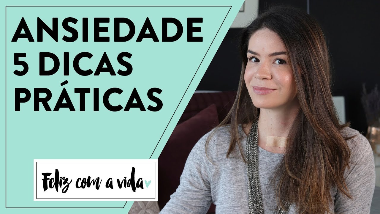 5 DICAS PARA LIDAR COM A ANSIEDADE - YouTube