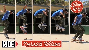 How-To Skateboarding: Nollie Heelflip with Derrick Wilson