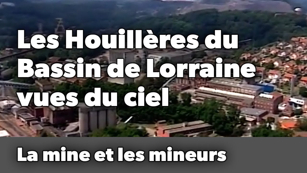 Les Houillères du Bassin de Lorraine vues du ciel