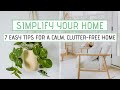 Simplify your home  7 easy tips for creating a calm peaceful and clutterfree home