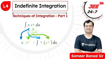 JEE Maths: Indefinite Integration L4 | Techniques of Integration | JEE 24x7 | Sameer Bansal
