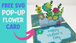 Pop-Up Card with Flowers for Mother&#39;s Day:  FREE SVG