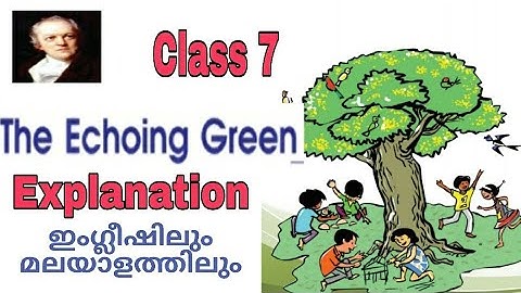 Class 7|| The Echoing Green||Poem|| Explanation in Malayalam ||