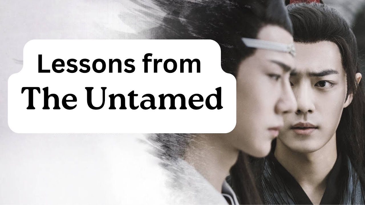 ဘဝမှာ တစ်ခါလောက်‌တော့ ကြည့်ဖူးသွားသင့်တဲ့ဇာတ်လမ်း - The Untamed