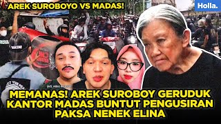 MEMANAS! AREK SUROBOYO GERUDUK KANTOR MADAS BUNTUT PENGUSURAN PAKSA NENEK ELINA