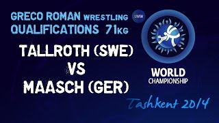 Qualifications - Greco Roman Wrestling 71Kg - Tallroth Swe Vs Maasch Ger - Tashkent 2014
