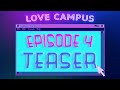 Love Campus S2E4 PROMO