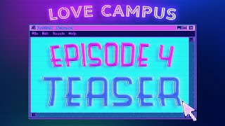 Love Campus S2E4 PROMO
