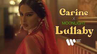 Carine &amp; Moonlight - Lullaby | Official Music Video