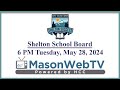 Shelton school board may 28 2024