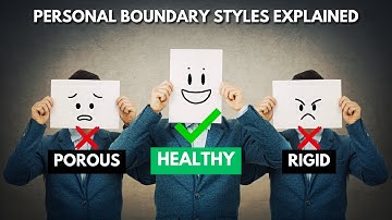 THERAPIST EXPLAINS HEALTHY BOUNDARIES