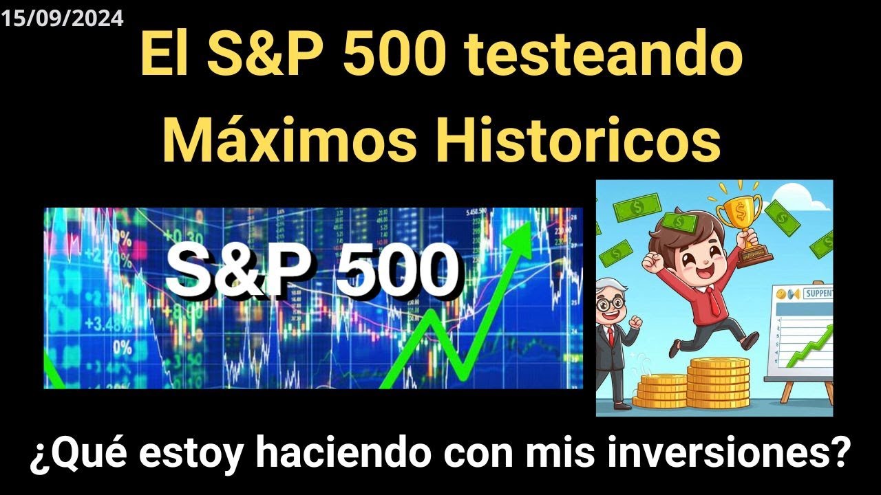 El S&P 500 Nuevamente en Máximos históricos ¿Qué estoy haciendo con mis ...