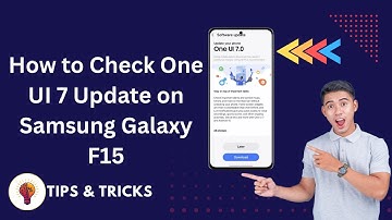 How to Check One UI 7 Update on Samsung Galaxy F15 (2025) – Easy & Quick Guide