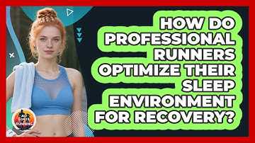 How Do Professional Runners Optimize Their Sleep Environment For Recovery? - All Sorts Of Running