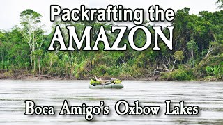 Packrafting Expedition in the Peruvian Amazon Jungle - Boca Amigos Oxbow Lakes 160km / 100mi