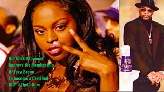 Did the OG Council Approve the membership Of Foxy Brown To become a Certified OG?  #TheCulture