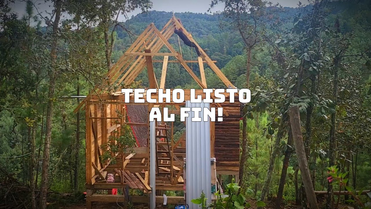 Al fin mi cabaña en la sierra ya tiene techo!