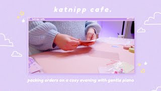 PACK ORDERS WITH ME for one hour ✨☁️ ~ with gentle aesthetic piano music playlist | Katnipp Cafe