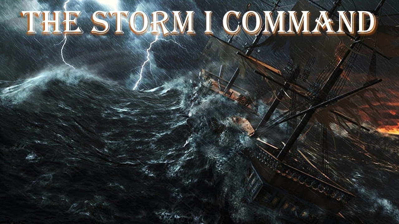 The Storm I Command - YouTube
