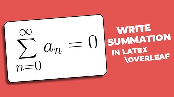 How to Write Summation in Latex Overleaf