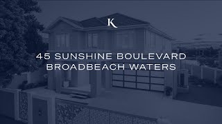 45 Sunshine Boulevard, Broadbeach Waters | Gold Coast Real Estate | Kollosche 45 Sunshine Boulevard, Broadbeach Waters | Gold Coast Real Estate | Kollosche