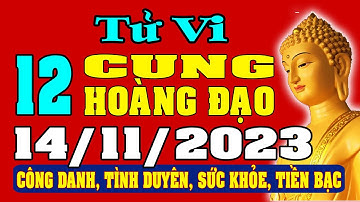 Tử vi 12 cung hoàng đạo ngày 14/11/2023 - Xem Vận Mệnh, Tài Lộc, Công Việc, Tình Duyên, Sức Khỏe