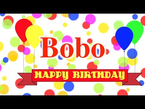 Happy Birthday Bobo Song