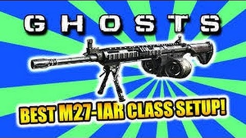 COD: Ghosts - BEST "LIGHT MACHINE GUN" "LMG" CLASS SETUP - "M27-IAR" BEST CLASS SETUP