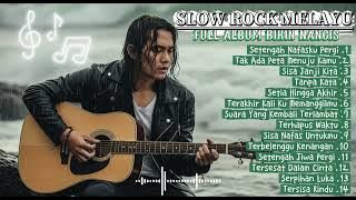 Download lagu FULL ALBUM MELAYU BIKIN NANGIS🥲 SLOW ROCK MELAYU HITS 2025🎶 Slow Rock