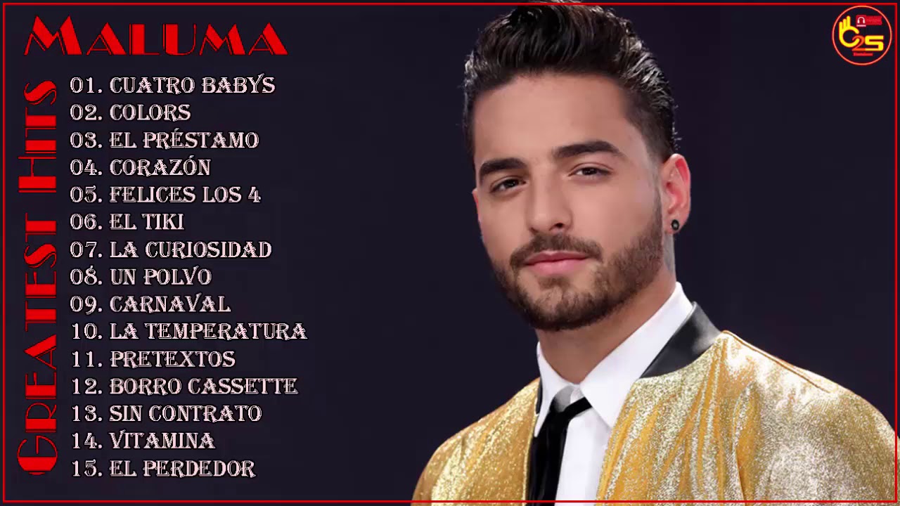 Maluma 2018 Maluma Y Las Mejores Canciones De 2018 Maluma Greatest