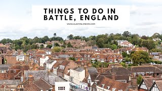 THINGS TO DO IN BATTLE, ENGLAND | Battle of Hastings | Battle Abbey | Battle High Street | 1066