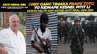 chef gang ti makak kidnape kesnel, Toto bolet mande padon, fos militè a sou wout poul echwe