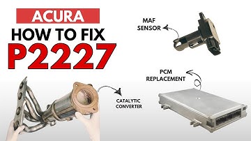 Acura : How to Fix P2227 Engine Error Code with 3 Methods
