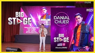 Big Stage 2022 - Danial Chuer